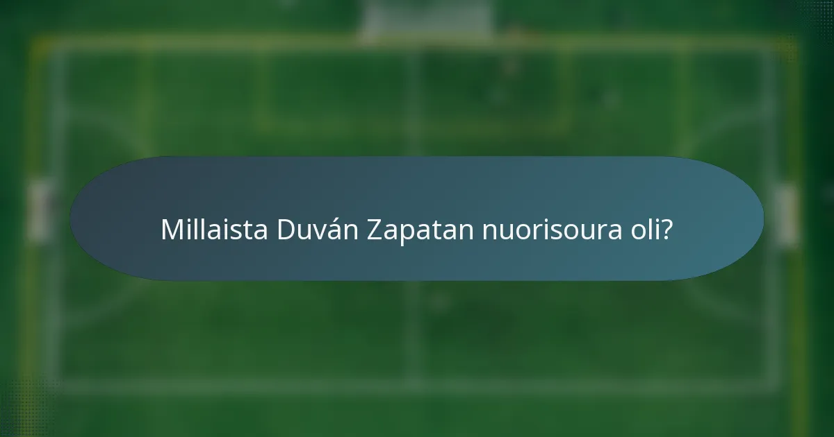 Millaista Duván Zapatan nuorisoura oli?